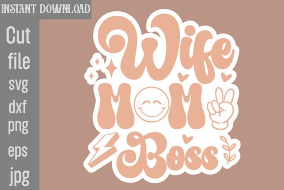 Download Wife Mom Boss SVG Cut File - Mom boss svg Collection
