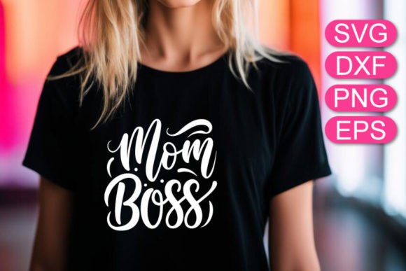 Download Mom Boss SVG Lettering, Mothers Day Gift - Mom boss svg Collection